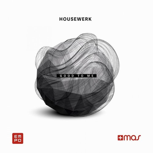 Housewerk - Good to Me [MAS298]